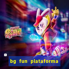 bg fun plataforma de jogos